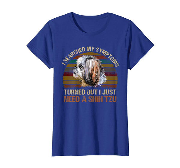 Retro I Searched My Symptons I Need A Shih Tzu Tshirt