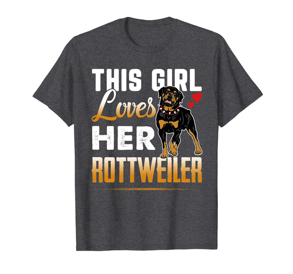 Funny Rottweiler Tshirt This Girl Loves Her Rottweiler Dog